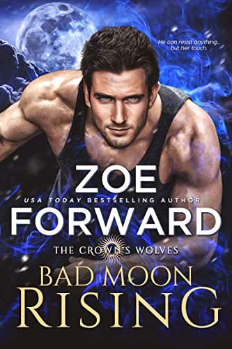 Bad Moon Rising by Zoe Forward – Happily Ever After Romance